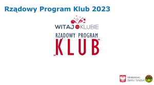 Rządowy Program „KLUB” – edycja 2023