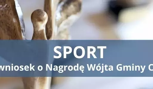 Zdjęcie do Zł&oacute;ż wniosek o nagrodę W&oacute;jta Gminy Chojnice