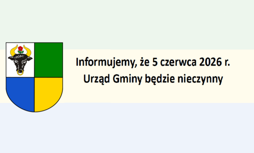 Zdjęcie do W dniu 05.06.2026 Urząd Gminy będzie nieczynny