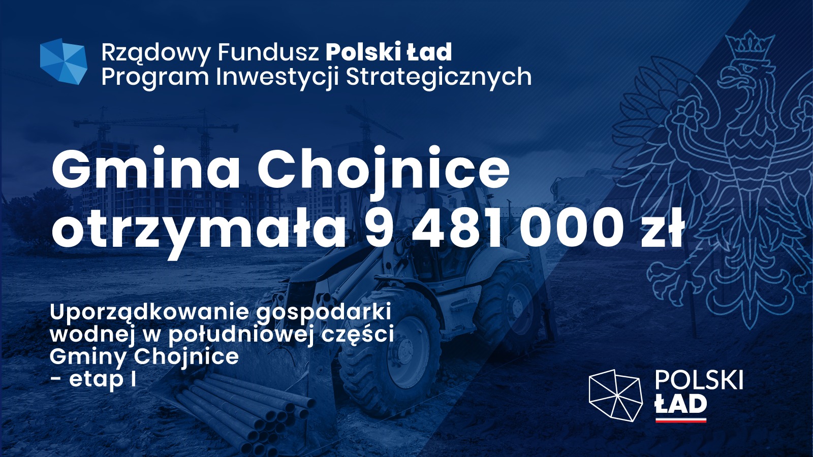 Plakat informujący o dofinansowaniu inwestycji Gminy Chojnice "Uporządkowanie gospodarki wodnej w południowej części Gminy Chojnice - etap I" w ramach Rządowego Funduszu Polski Ład: Program Inwestycji Strategicznych