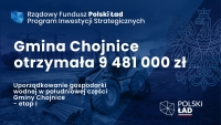Gmina Chojnice z dofinansowaniem w ramach Rządowego Funduszu Polski Ład
