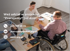 Projekt dla osób niepełnosprawnych &quot;Pracujemy!&quot;